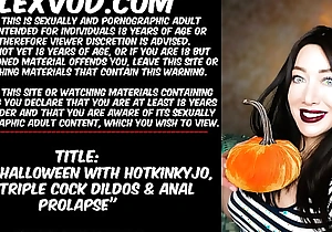 Happy Halloween with Hotkinkyjo, strapping triple cock dildos and anal prolapse